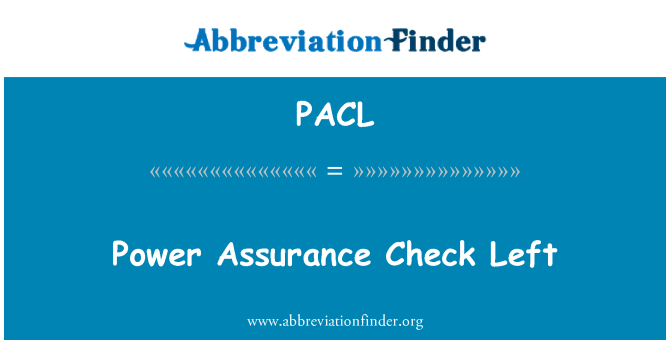 PACL: Power Assurance Check Left