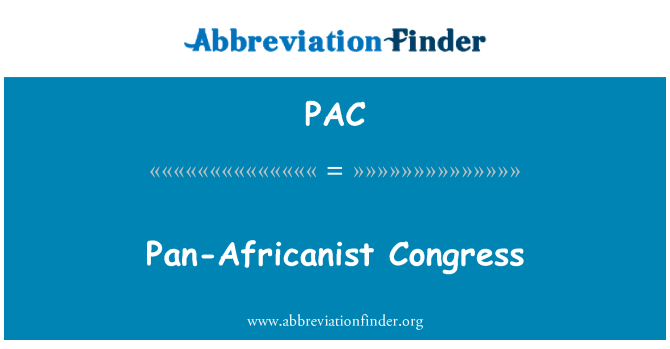 PAC: Pan-Africanist Congress