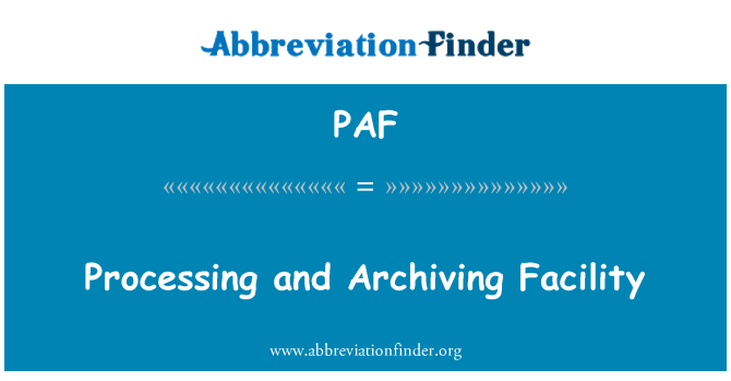 PAF: 處理和歸檔設施