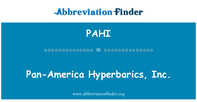 PAHI: Пан-Америка Hyperbarics, Inc.