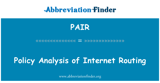 PAIR: Internet yönlendirme ilkesi çözümlemesi