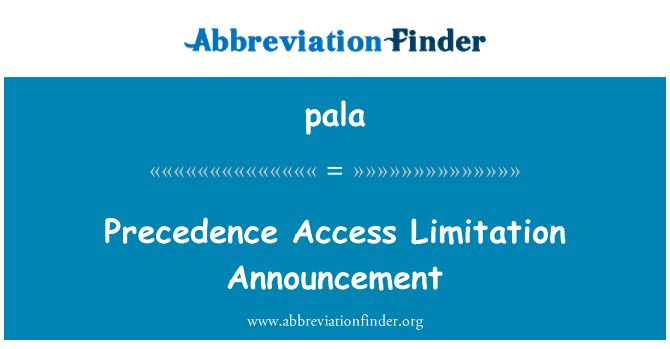 pala: Cyhoeddiad gyfyngiad mynediad blaenoriaeth