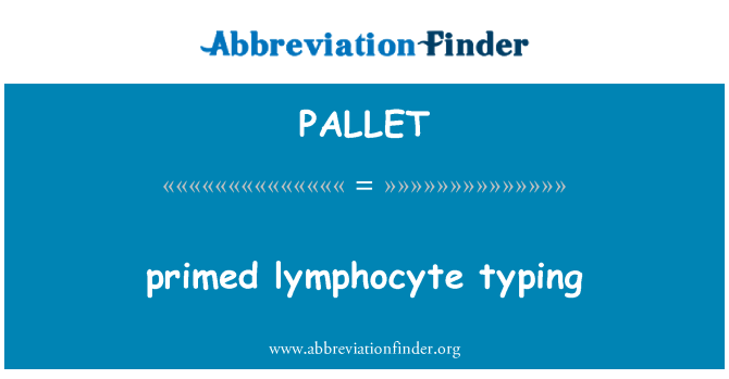 PALLET: Prima lymphocyte menaip