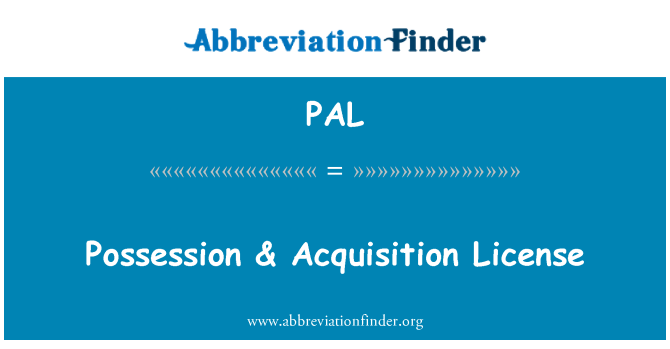 PAL: Possesso & acquisizione licenza