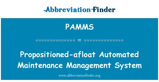 PAMMS: Propositioned-afloat Automated Maintenance Management System