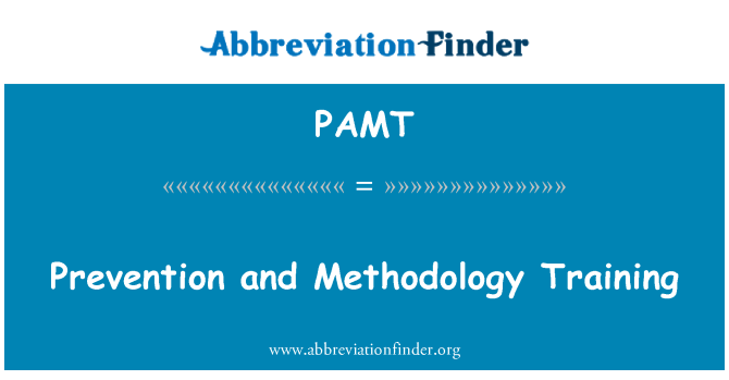 PAMT: Prevention and Methodology Training