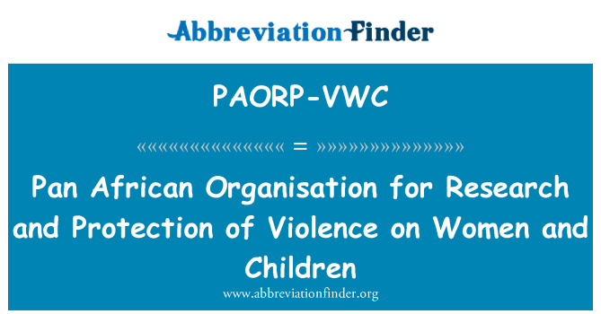 PAORP-VWC: 泛非洲组织研究和暴力对妇女和儿童的保护