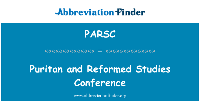 PARSC: Studien puritanischen und reformierte Konferenz