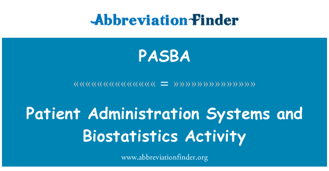 PASBA: Patient Administration Systems and Biostatistics Activity