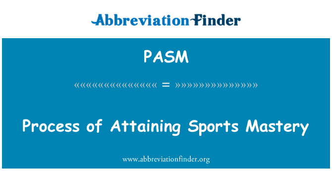 PASM: Proces doseganja športnih obvladanje
