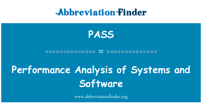 PASS: Performance Analysis of Systems and Software