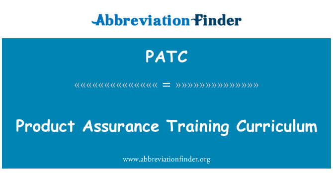 PATC: Product Assurance Training Curriculum