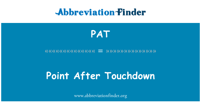 PAT: Pwynt ar ôl Touchdown