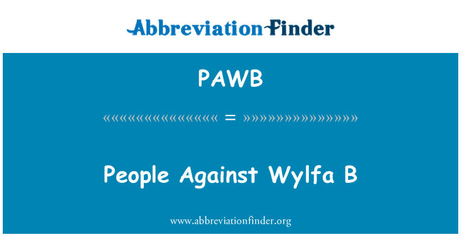 PAWB: Lidé proti Wylfa B