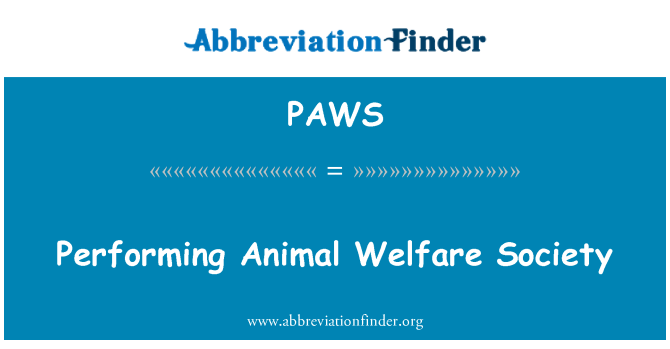 PAWS: Performing Animal Welfare Society