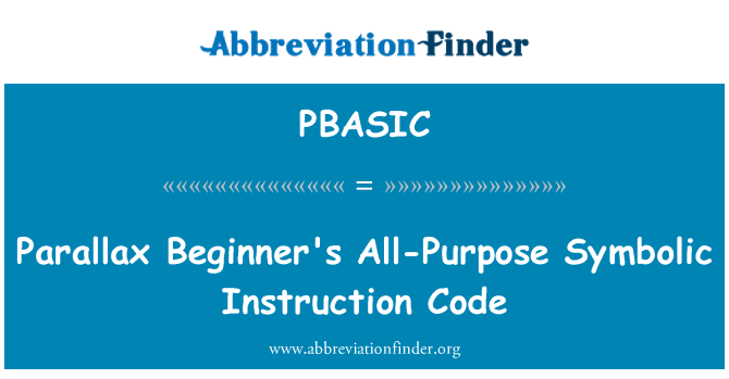PBASIC: Parallax Beginner's All-Purpose symbolsk Instruction Code