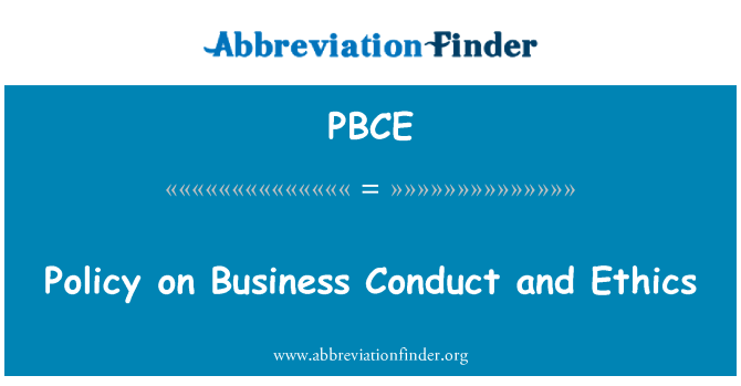 PBCE: Policy on Business Conduct and Ethics