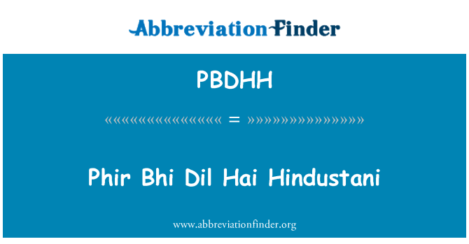 PBDHH: फिर भी दिल है हिन्दुसतानी