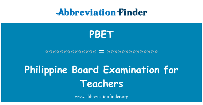PBET: Philippine Board Examination for Teachers