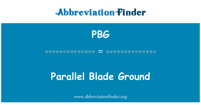 PBG: Parallel Blade Ground