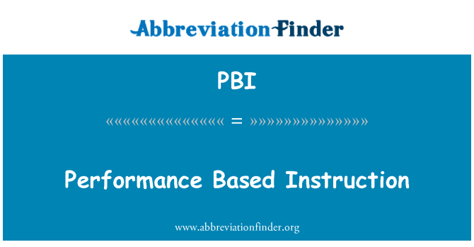 PBI: Performance Based Instruction