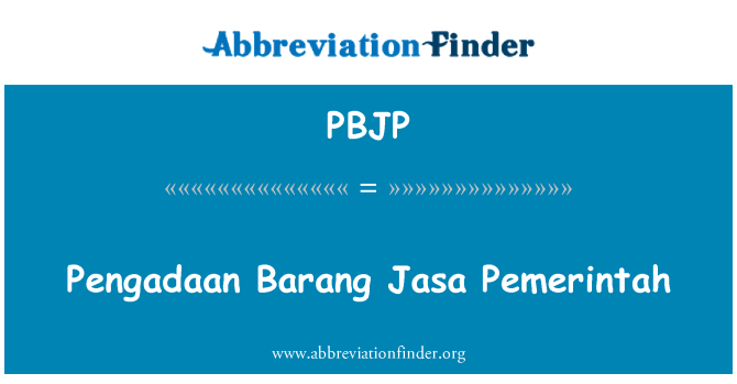 PBJP: Pengadaan Barang Jasa Pemerintah