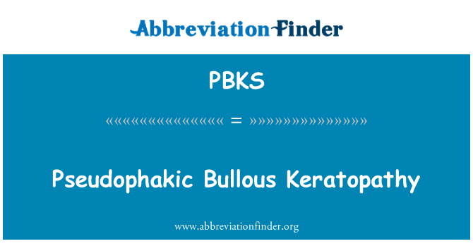 PBKS: Keratopathy Bulleuse Pseudophakic