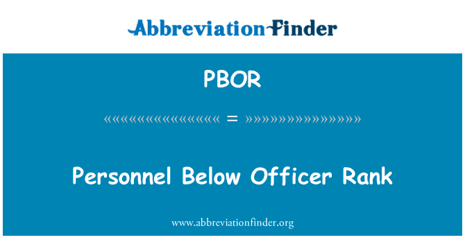 PBOR: Personnel Below Officer Rank