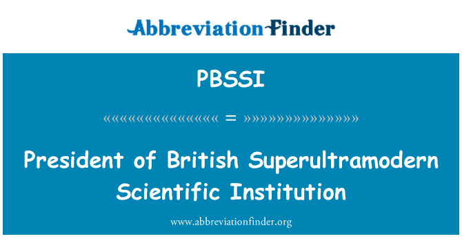 PBSSI: Präsident des britischen Superultramodern wissenschaftliche Einrichtung