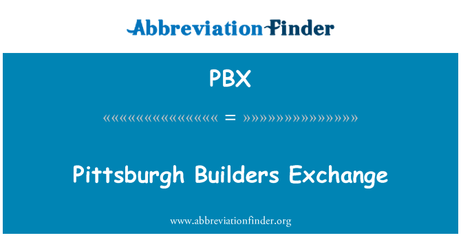 PBX: Intercanvi de constructors de Pittsburgh