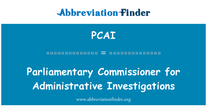 PCAI: הנציב הפרלמנטרי ניהול חקירות