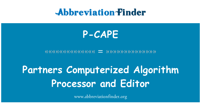 P-CAPE: الشركاء المحوسبة المعالج الخوارزمية ومحرر