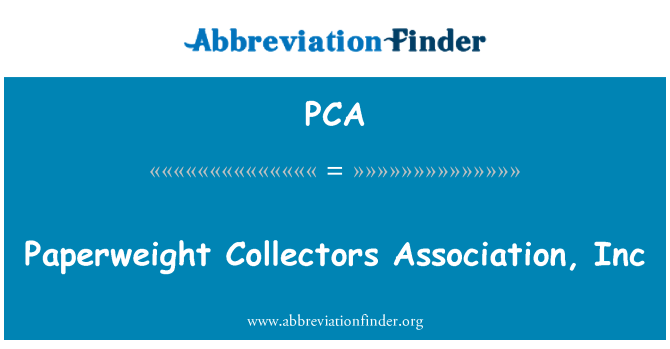 PCA: Těžítko Sběratelé Association, Inc.