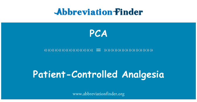 PCA: Controlate de pacient analgezie