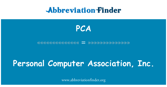 PCA: Персонален компютър асоциация, Inc