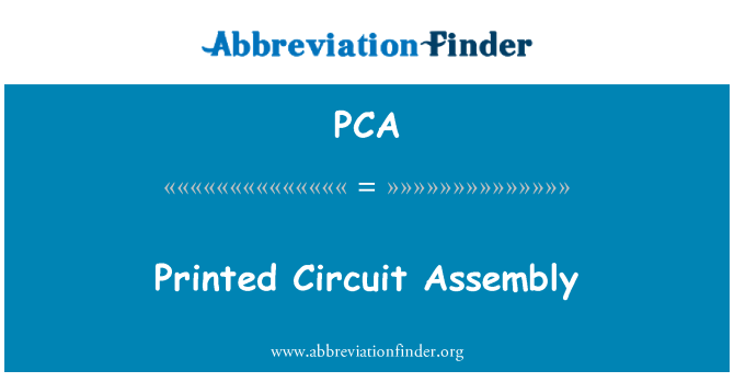 PCA: Printed Circuit Assembly