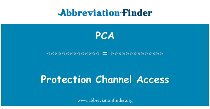 PCA: Acceso a canales de protección