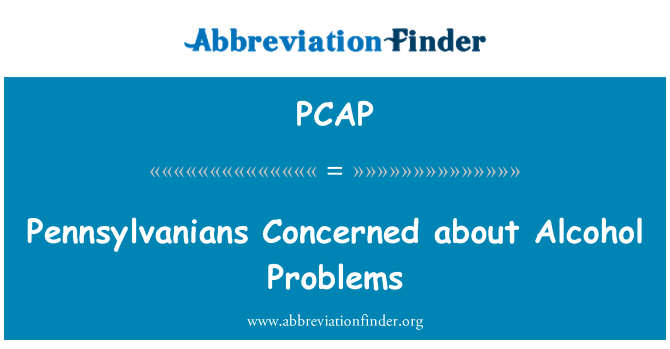 PCAP: Pennsylvanians Concerned about Alcohol Problems