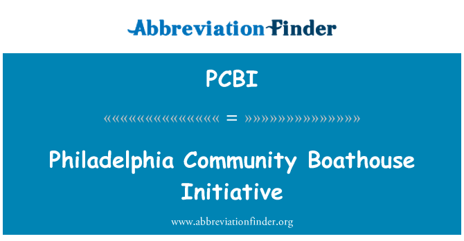 PCBI: Philadelphia Bendrijos Boathouse iniciatyva