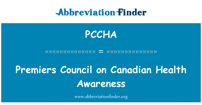 PCCHA: Premiers Council on Canadian Health Awareness