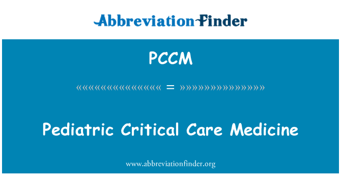 PCCM: Pediatrik yoğun bakım tıp