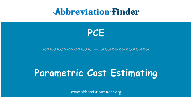 PCE: Parametric Cost Estimating