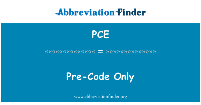 PCE: Pré-código somente