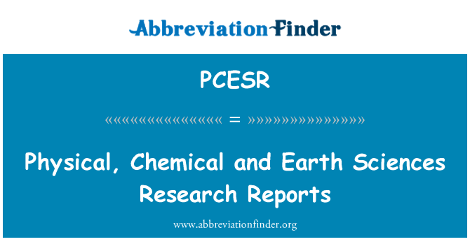 PCESR: Physikalischen, chemischen und Geowissenschaften-Forschungsberichte