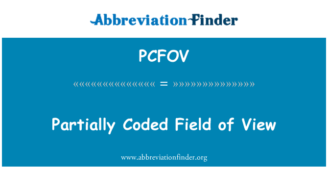 PCFOV: Teilweise codierten Sehfeld