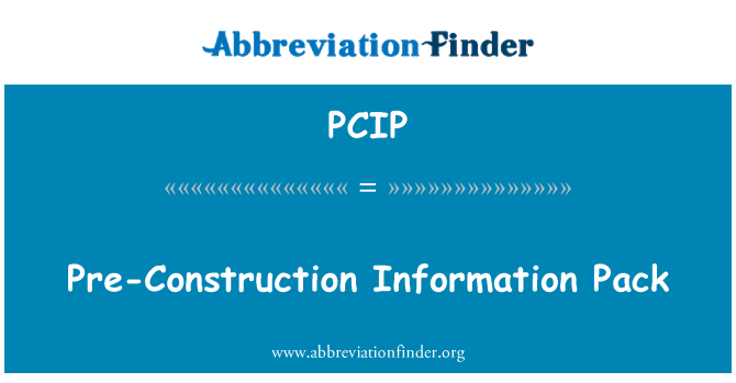 PCIP: Pre-Construction Information Pack