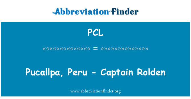 PCL: Pucallpa, Perú - capità Rolden