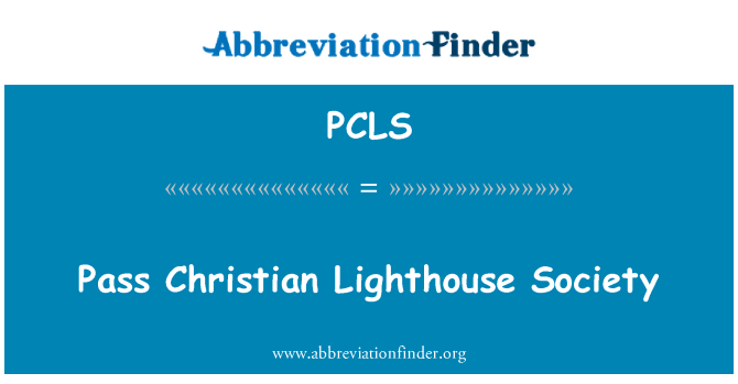 PCLS: Pass Christian Lighthouse Society