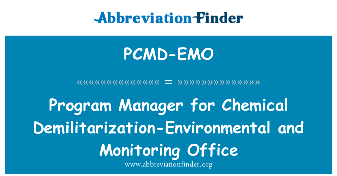 PCMD-EMO: Program Manager for Chemical Demilitarization-Environmental and Monitoring Office