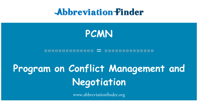 PCMN: Program on Conflict Management and Negotiation